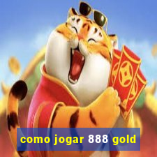 como jogar 888 gold